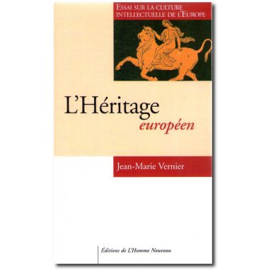 Jean-Marie Vernier - L'Héritage européen