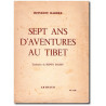 Heinrich Harrer - Sept ans d'aventures au Tibet