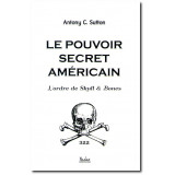 Le pouvoir secret américain - L'ordre de Skull & Bones