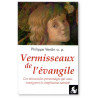 Père PHilippe Verdin - Vermisseaux de l'Evangile