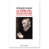 Frère Bernard-Marie - Le père Pel un vrai mystique