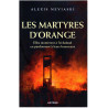 Alexis Neviaski - Les martyres d'Orange