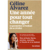 Céline Alvarez - Une année pour tout changer