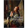 Didier Le Fur - Peindre l'Histoire