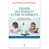 Elever ses enfants à l'ère numérique