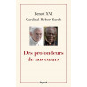 S.S. Benoît XVI - Cardinal J. Ratzinger - Des profondeurs de nos coeurs