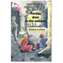 Perdus dans la Cité antique - Les aventures de Paul et Marie en Lorraine - tome 3