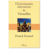 Franck Ferrand - Dictionnaire amoureux de Versailles