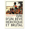 Ivre d'un rêve héroïque et brutal