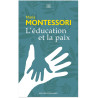 Maria Montessori - L'éducation et la paix