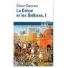 La Grèce et les Balkans Tome 1