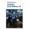 La Grèce et les Balkans Tome 3