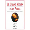 Le Grand Moyen de la Prière