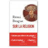 Rémi Brague - Sur la Religion