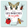 Adeline Ruel - Les insectes de mon jardin