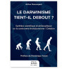 Arthur Demongeot - Le darwinisme tient-il debout ?