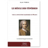 Alain Pascal - Le Siècle des Ténèbres - Vers la révolution maçonnique en France