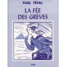 La fée des grèves - volume 1