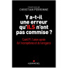 Pr Christian Perronne - Y a-t-il une erreur qu'ils n'ont pas commise ?