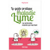 Le guide pratique de la maladie de Lyme