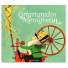 Frères Grimm - Grigrigredin Menufretin D'après un conte de Grimm