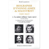 Abbé René Laurentin  - Biographie d'Yvonne-Aimée de Malestroit - Tome 1