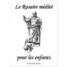 Saint Louis-Marie Grignion de Montfort - Le Rosaire médité pour les enfants