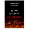 René Bergeron - Le corps mystique de l'Antéchrist