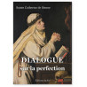 Sainte Catherine de Sienne - Dialogue sur la perfection