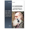 Dominique Tassot - Le Darwinisme, un mythe persistant réfuté par la science ?