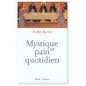 Père André Ravier - Mystique et pain quotidien