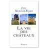 Eric Mension-Rigau - la vie des châteaux