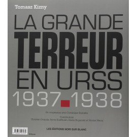 Tomasz Kizny - La Grande Terreur en URSS 1937-1938