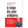 Christophe Guilluy - Le temps des gens ordinaires