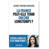 Agnès Verdier-Molinié - La France peut-elle tenir encore longtemps