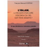 L'islam - La religion d'un livre descendu du ciel sur trois déserts ?