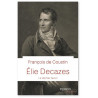 François de Coustin - Elie Decazes - Le dernier favori