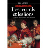 Marcello Simonetta - Les renards et les lions - Les Médicis, Machiavel et la ruine de l'Italie