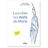 Régis-Marie de La Teyssonnière - Lourdes les mots de Marie