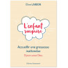 Eline Landon - L'enfant surprise - Accueillir une grossesse inattendue