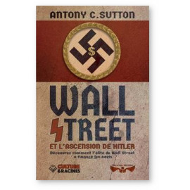 Antony Sutton - Wall Street et l'ascension d'Hitler