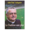 Abbé Paul Aulagnier - La Tradition sans peur