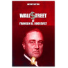 Antony Sutton - Wall Street et Franklin D. Roosevelt