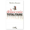 Matthieu Baumier - La démocratie totalitaire