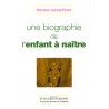 Une biographie de l'enfant à naître