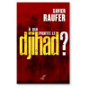 Xavier Raufer - A qui profite le djihad ?