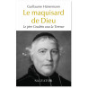 Guillaume Hunermann - Le maquisard de Dieu