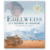 Capitaine Eloi Panel - Edelweiss - Le 4° régiment de chasseurs des Hautes Alpes au Sahara