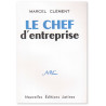 Marcel Clément - Le chef d'entreprise