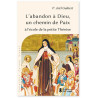 Père Joël Guibert - L'abandon à Dieu, un chemin de paix à l'école de la petite Thérèse